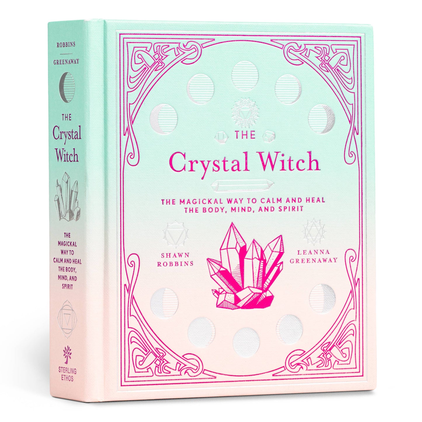 The Crystal Witch: The Magickal Way to Calm & Heal