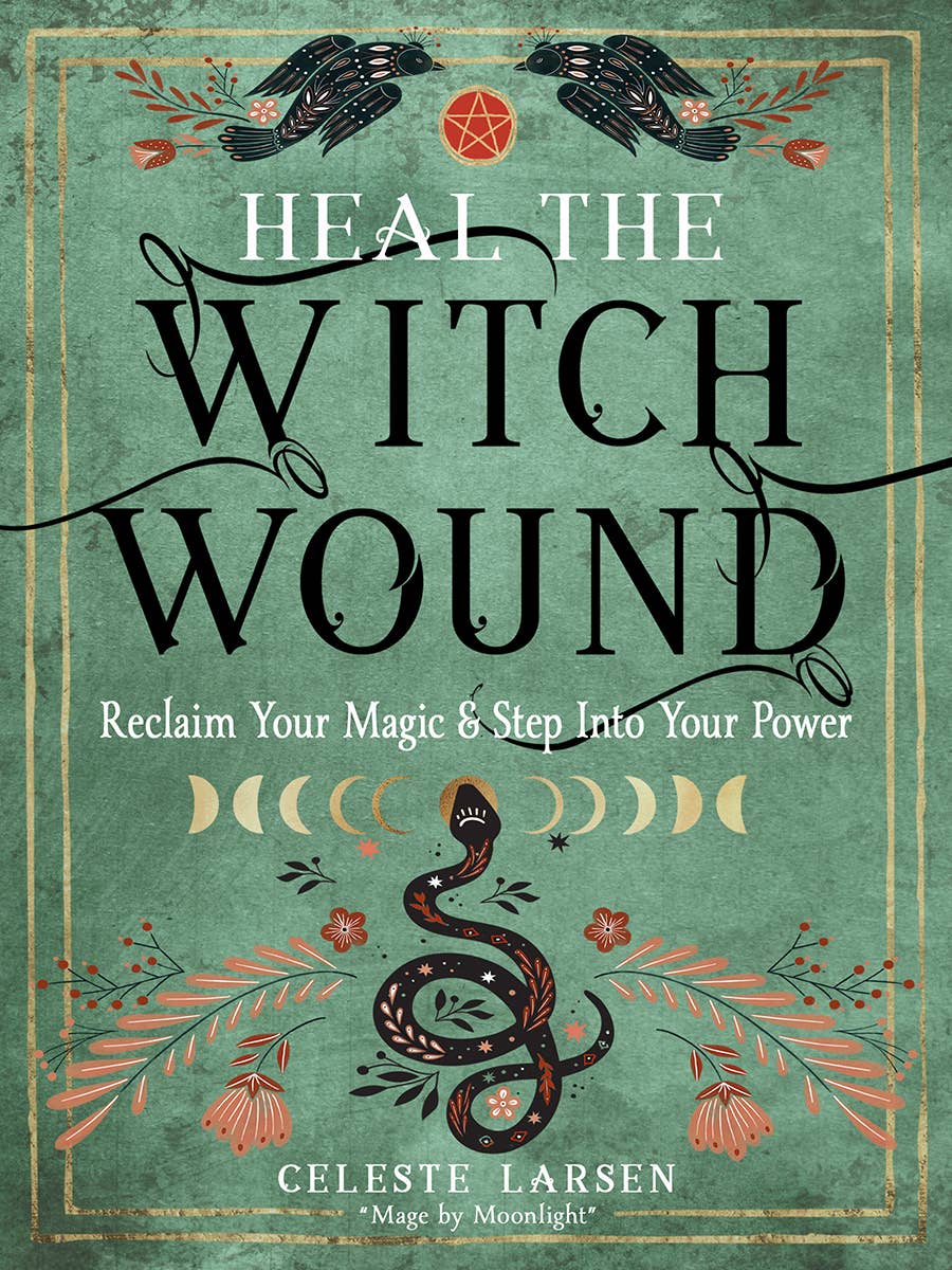 Heal the Witch Wound - Reclaim Your Magic